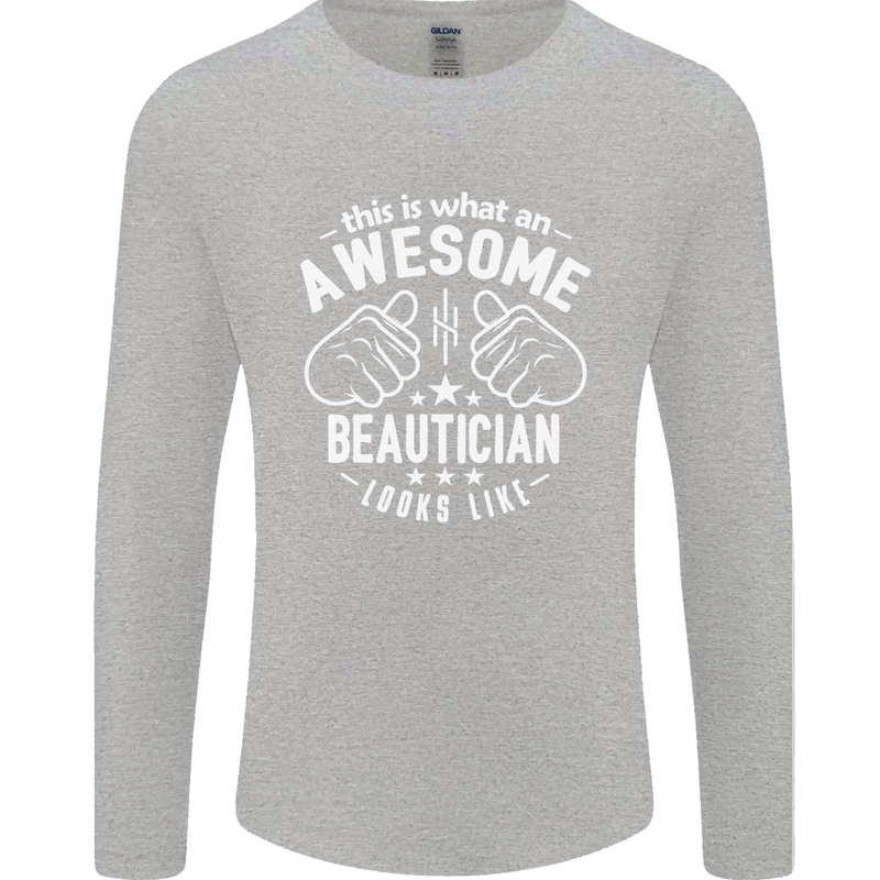 An Awesome Beautician Looks Like Mens Long Sleeve T-Shirt Sports Grey