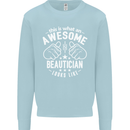 An Awesome Beautician Looks Like Mens Sweatshirt Jumper Light Blue