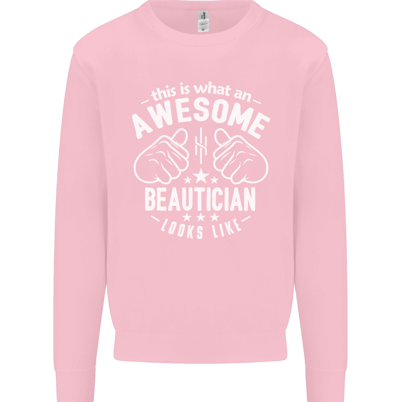 An Awesome Beautician Looks Like Mens Sweatshirt Jumper Light Pink