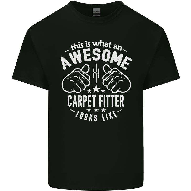 An Awesome Carpet Fitter Looks Like Mens Cotton T-Shirt Tee Top Black