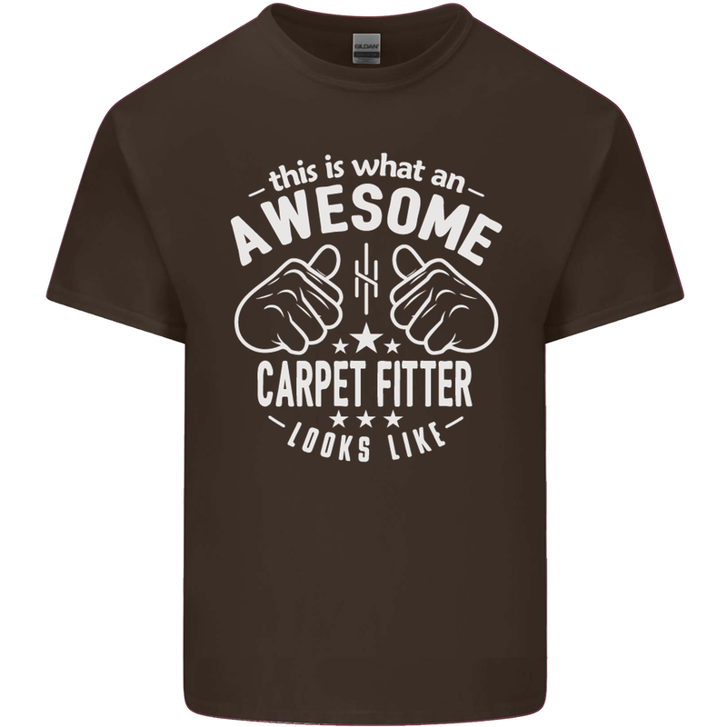 An Awesome Carpet Fitter Looks Like Mens Cotton T-Shirt Tee Top Dark Chocolate