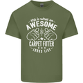 An Awesome Carpet Fitter Looks Like Mens Cotton T-Shirt Tee Top Military Green