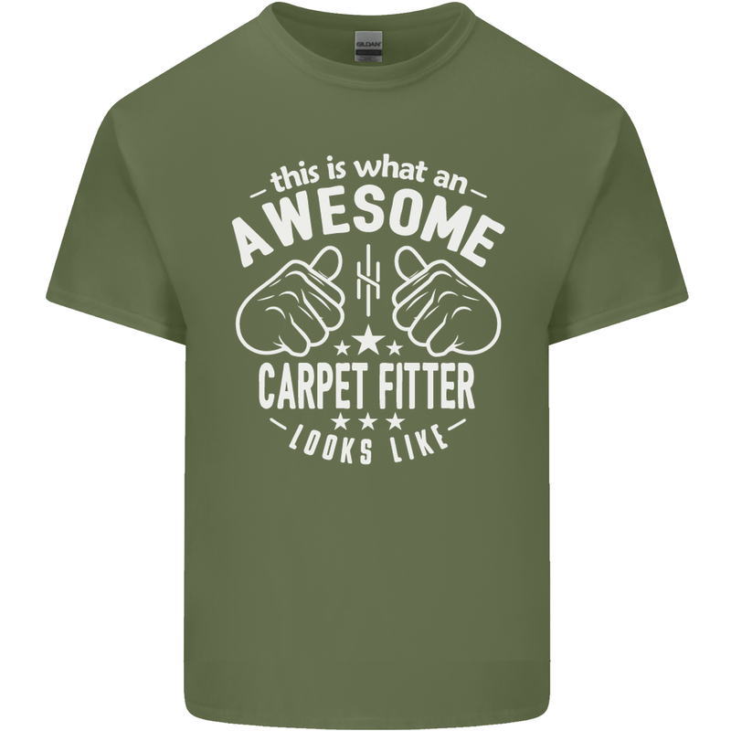 An Awesome Carpet Fitter Looks Like Mens Cotton T-Shirt Tee Top Military Green