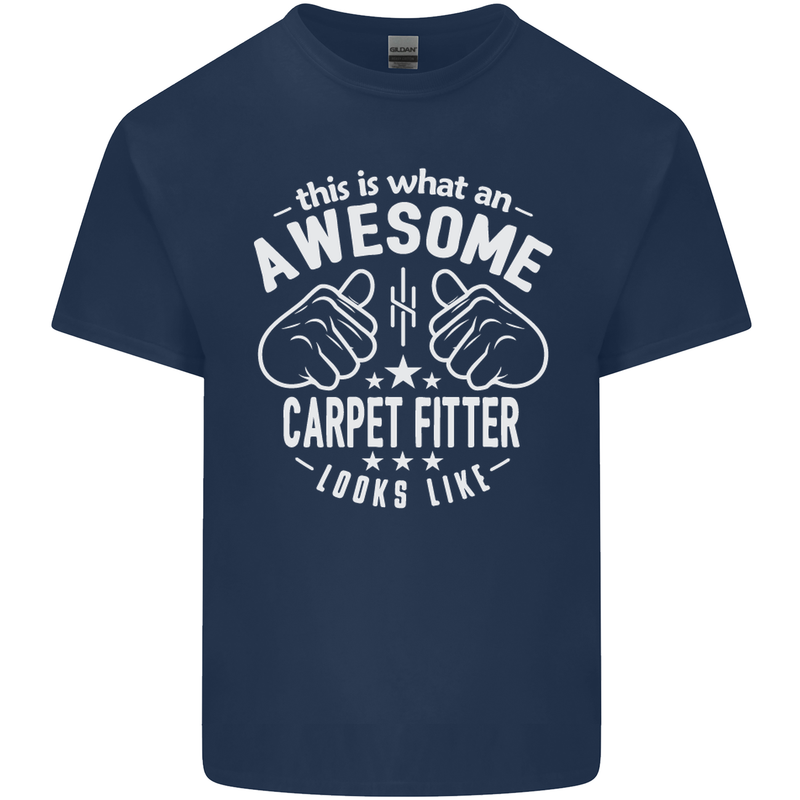 An Awesome Carpet Fitter Looks Like Mens Cotton T-Shirt Tee Top Navy Blue