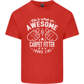 An Awesome Carpet Fitter Looks Like Mens Cotton T-Shirt Tee Top Red