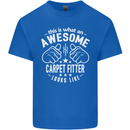 An Awesome Carpet Fitter Looks Like Mens Cotton T-Shirt Tee Top Royal Blue