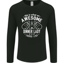 An Awesome Dinner Lady Looks Like Mens Long Sleeve T-Shirt Black
