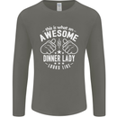 An Awesome Dinner Lady Looks Like Mens Long Sleeve T-Shirt Charcoal