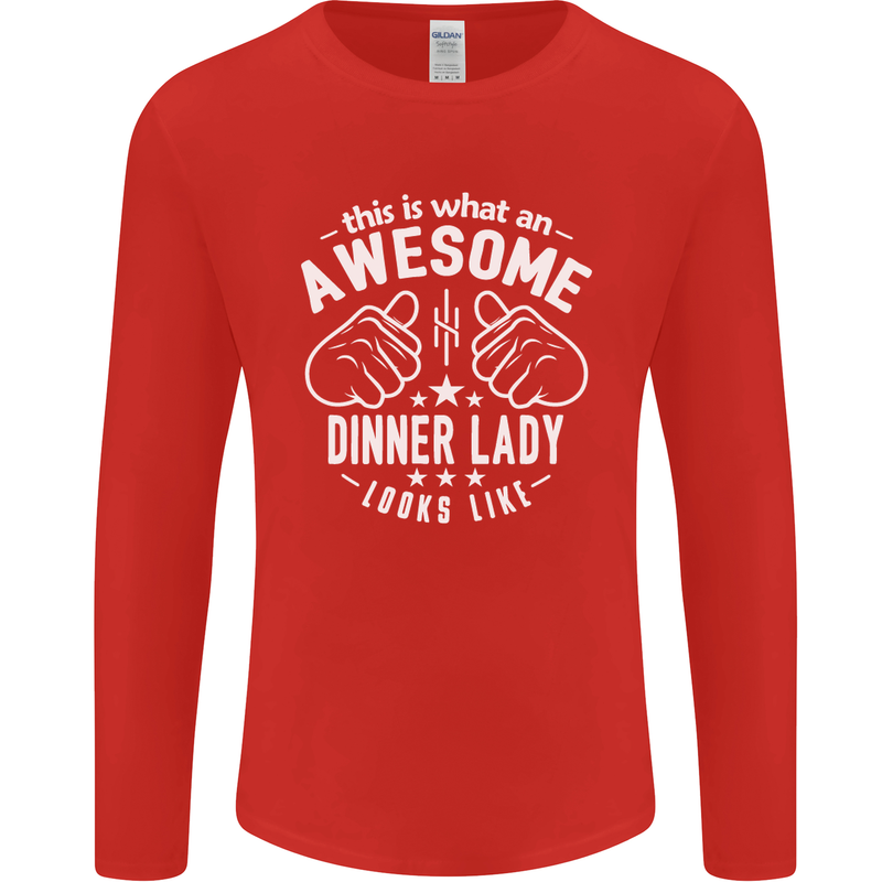 An Awesome Dinner Lady Looks Like Mens Long Sleeve T-Shirt Red