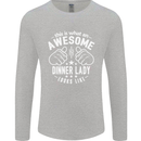 An Awesome Dinner Lady Looks Like Mens Long Sleeve T-Shirt Sports Grey