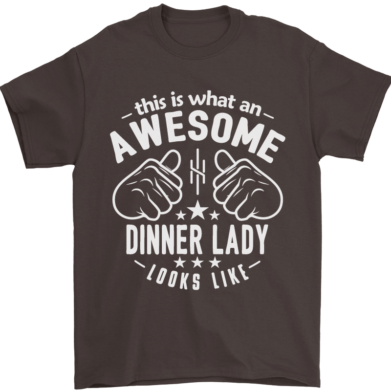 An Awesome Dinner Lady Looks Like Mens T-Shirt Cotton Gildan Dark Chocolate