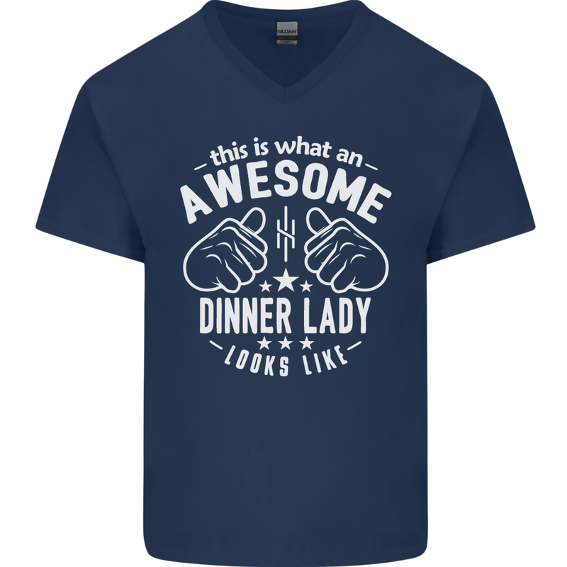 An Awesome Dinner Lady Looks Like Mens V-Neck Cotton T-Shirt Navy Blue