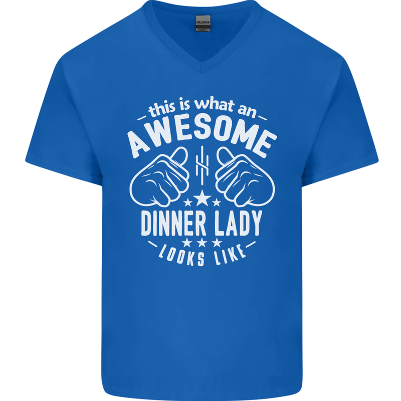 An Awesome Dinner Lady Looks Like Mens V-Neck Cotton T-Shirt Royal Blue