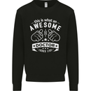 An Awesome Doctor Looks Like GP Funny Kids Sweatshirt Jumper Black