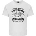 An Awesome Doctor Looks Like GP Funny Mens Cotton T-Shirt Tee Top White