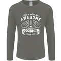 An Awesome Doctor Looks Like GP Funny Mens Long Sleeve T-Shirt Charcoal