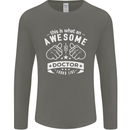 An Awesome Doctor Looks Like GP Funny Mens Long Sleeve T-Shirt Charcoal