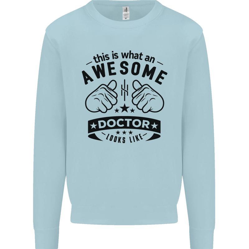 An Awesome Doctor Looks Like GP Funny Mens Sweatshirt Jumper Light Blue