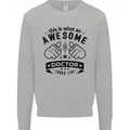 An Awesome Doctor Looks Like GP Funny Mens Sweatshirt Jumper Sports Grey