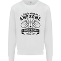An Awesome Doctor Looks Like GP Funny Mens Sweatshirt Jumper White