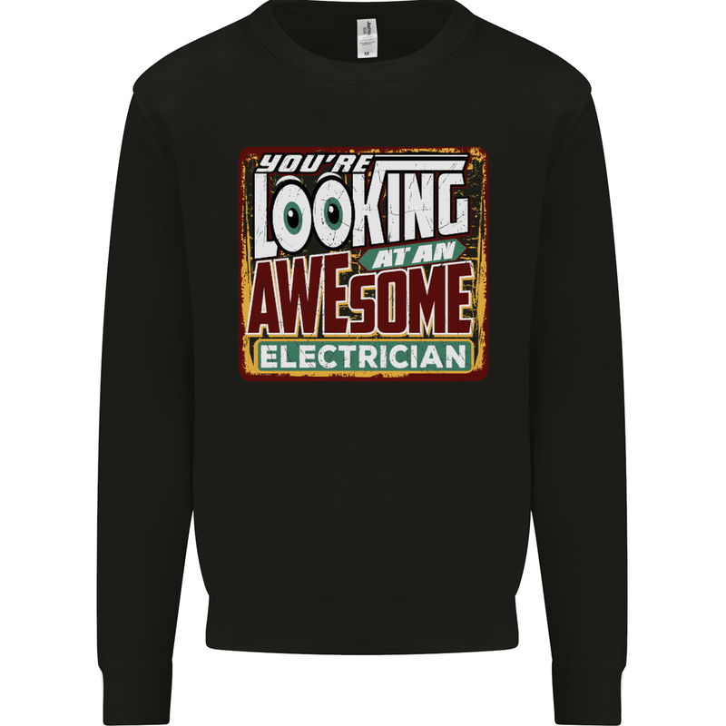 An Awesome Electrician Looks Like Mens Sweatshirt Jumper Black