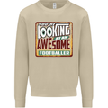 An Awesome Footballer Mens Sweatshirt Jumper Sand