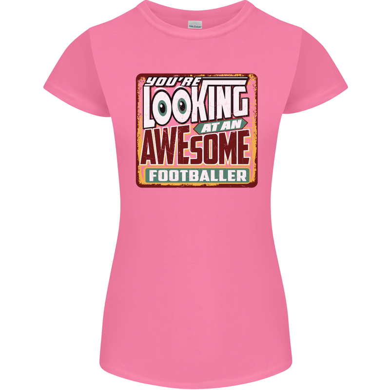 An Awesome Footballer Womens Petite Cut T-Shirt Azalea