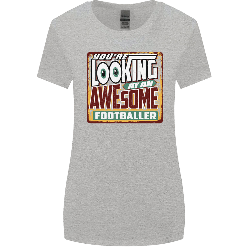 An Awesome Footballer Womens Wider Cut T-Shirt Sports Grey