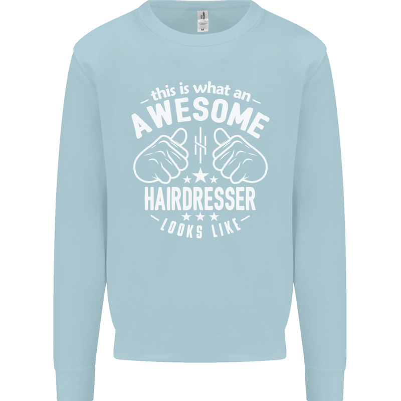 An Awesome Hairdresser Looks Like Mens Sweatshirt Jumper Light Blue