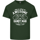 An Awesome Handy Man Looks Like Mens Cotton T-Shirt Tee Top Forest Green