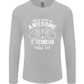 An Awesome IT Technician Looks Like Mens Long Sleeve T-Shirt Sports Grey
