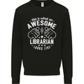 An Awesome Librarian Looks Like Mens Sweatshirt Jumper Black