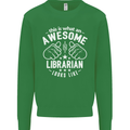 An Awesome Librarian Looks Like Mens Sweatshirt Jumper Irish Green