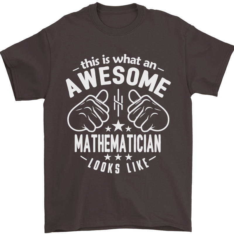 An Awesome Mathematician Looks Like Mens T-Shirt Cotton Gildan Dark Chocolate