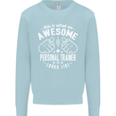 An Awesome Personal Trainer Looks Like Mens Sweatshirt Jumper Light Blue
