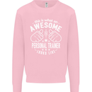 An Awesome Personal Trainer Looks Like Mens Sweatshirt Jumper Light Pink