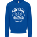 An Awesome Personal Trainer Looks Like Mens Sweatshirt Jumper Royal Blue
