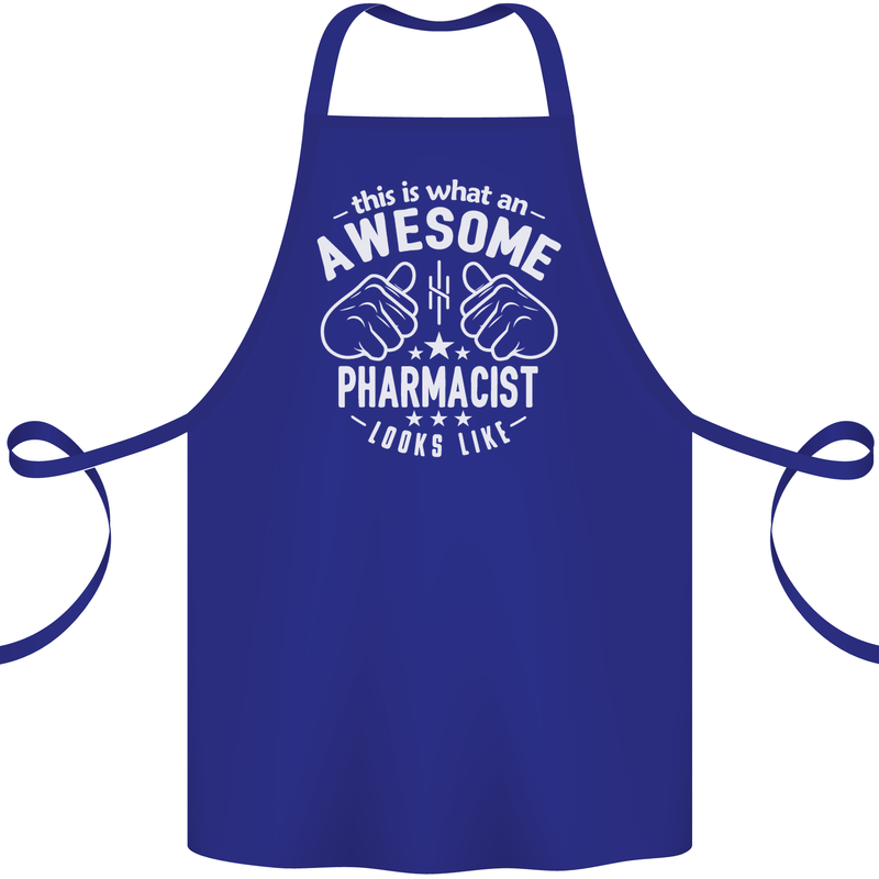 An Awesome Pharmacist Looks Like Cotton Apron 100% Organic Royal Blue
