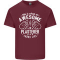 An Awesome Plasterer Looks Like Mens Cotton T-Shirt Tee Top Maroon