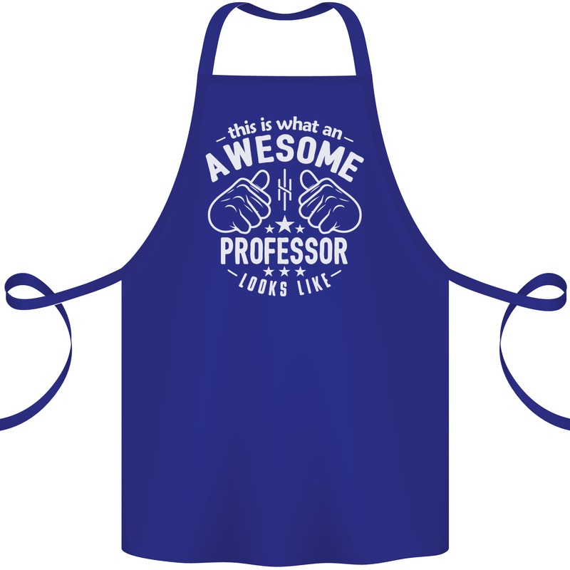 An Awesome Professor Looks Like Cotton Apron 100% Organic Royal Blue