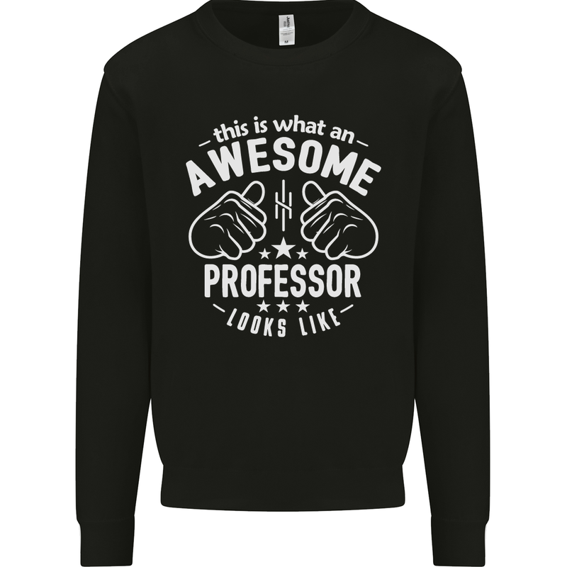 An Awesome Professor Looks Like Mens Sweatshirt Jumper Black