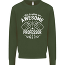 An Awesome Professor Looks Like Mens Sweatshirt Jumper Forest Green