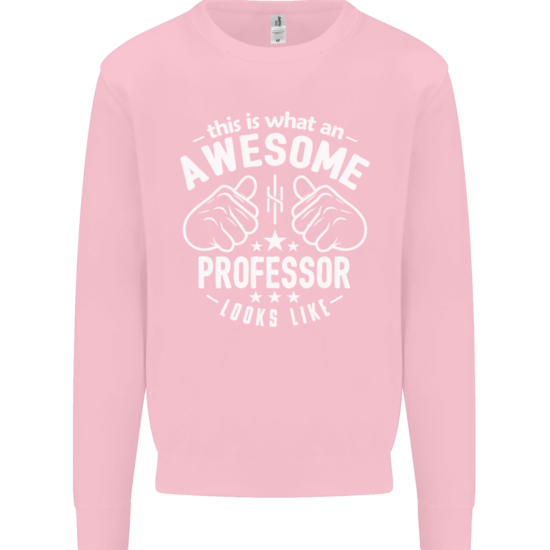 An Awesome Professor Looks Like Mens Sweatshirt Jumper Light Pink