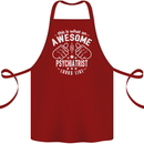 An Awesome Psychiatrist Looks Like Cotton Apron 100% Organic Maroon