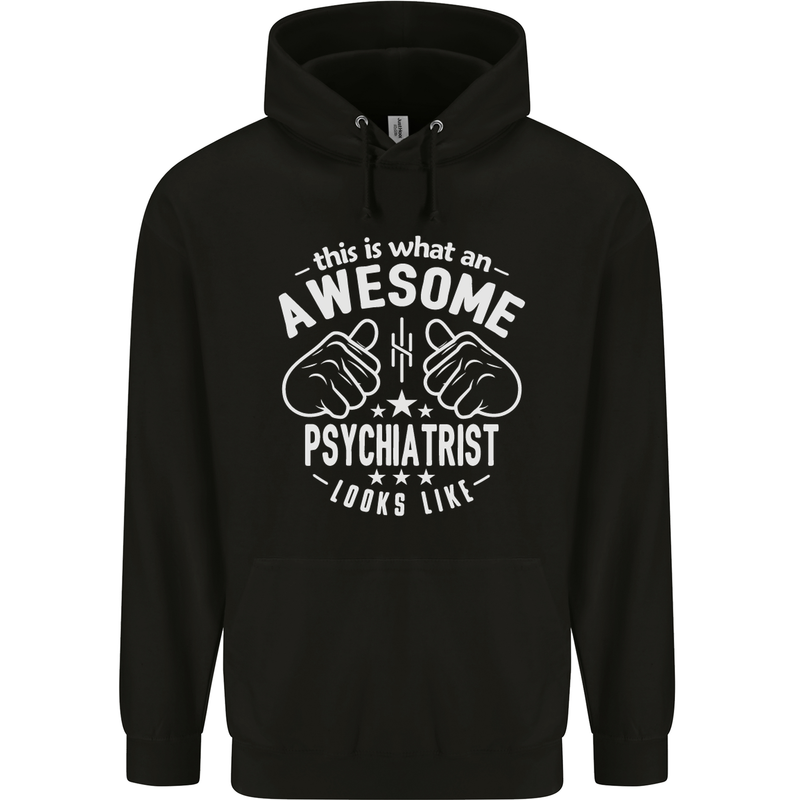 An Awesome Psychiatrist Looks Like Mens 80% Cotton Hoodie Black