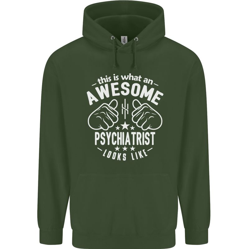 An Awesome Psychiatrist Looks Like Mens 80% Cotton Hoodie Forest Green
