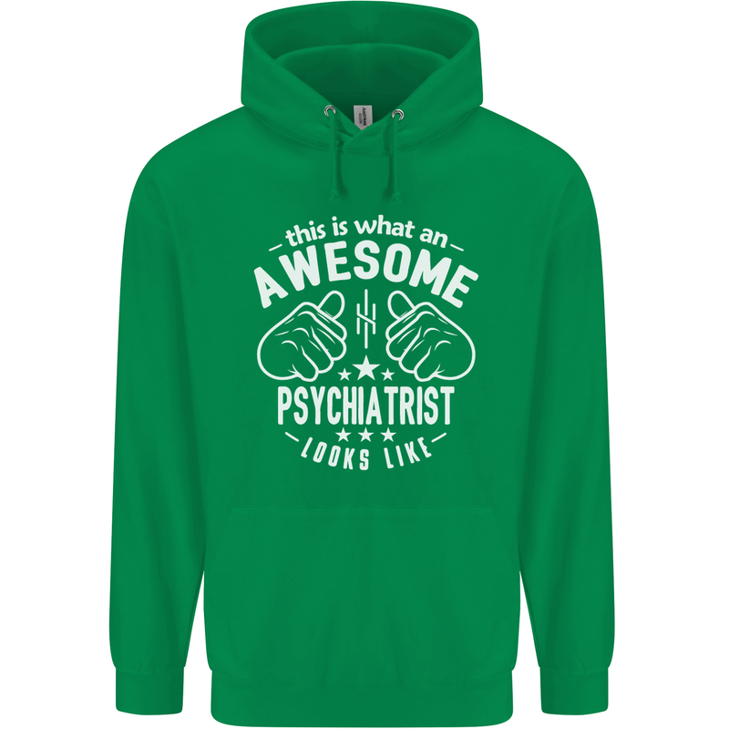An Awesome Psychiatrist Looks Like Mens 80% Cotton Hoodie Irish Green