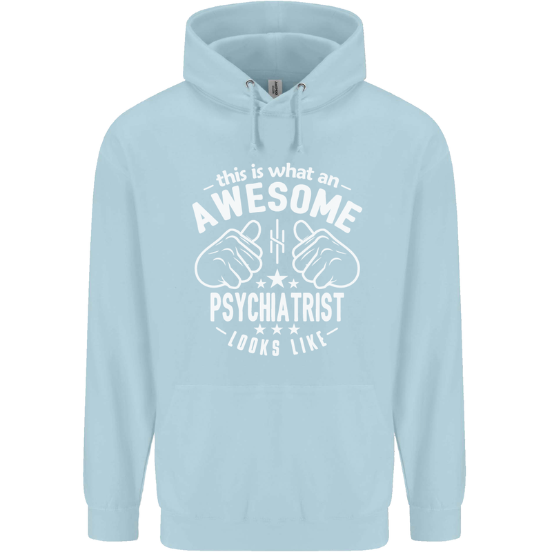 An Awesome Psychiatrist Looks Like Mens 80% Cotton Hoodie Light Blue