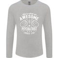 An Awesome Psychiatrist Looks Like Mens Long Sleeve T-Shirt Sports Grey