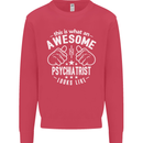 An Awesome Psychiatrist Looks Like Mens Sweatshirt Jumper Heliconia